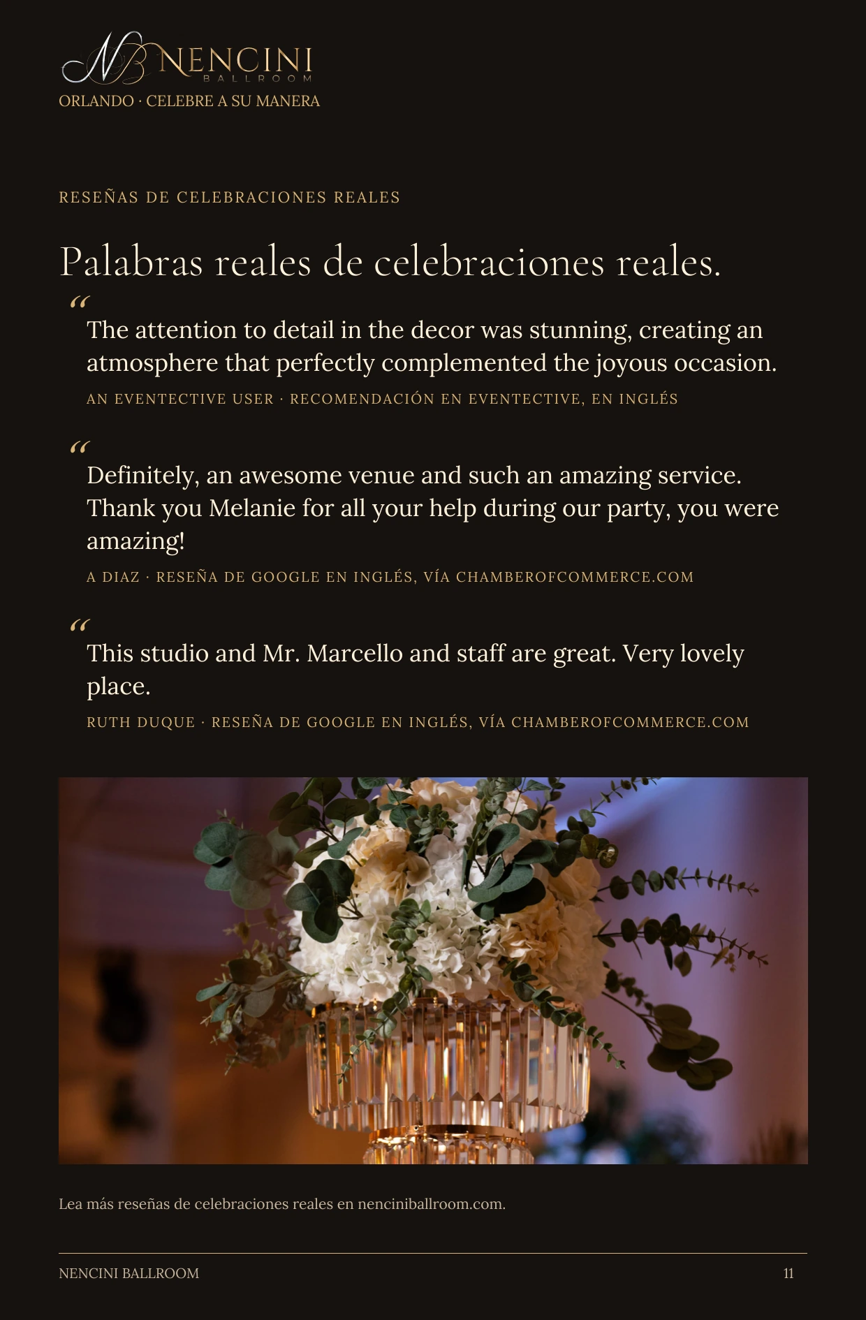 Lo que dicen las familias — RESEÑAS DE CELEBRACIONES REALES Palabras reales de celebraciones reales. “ The attention to detail in the decor was stunning, creating an atmosphere that perfectly complemented the joyous occasion. AN EVENTECTIVE USER · RECOMENDACIÓN EN EVENTECTIVE, EN INGLÉS “ Definitely, an awesome venue and such an amazing service. Thank you Melanie for all your help during our party, you were amazing! A DIAZ · RESEÑA DE GOOGLE EN INGLÉS, VÍA CHAMBEROFCOMMERCE.COM “ This studio and Mr. Marcello and staff are great. Very lovely place. RUTH DUQUE · RESEÑA DE GOOGLE EN INGLÉS, VÍA CHAMBEROFCOMMERCE.COM Lea más reseñas de celebraciones reales en nenciniballroom.com.